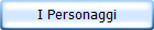 I Personaggi