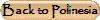 Back to Polinesia